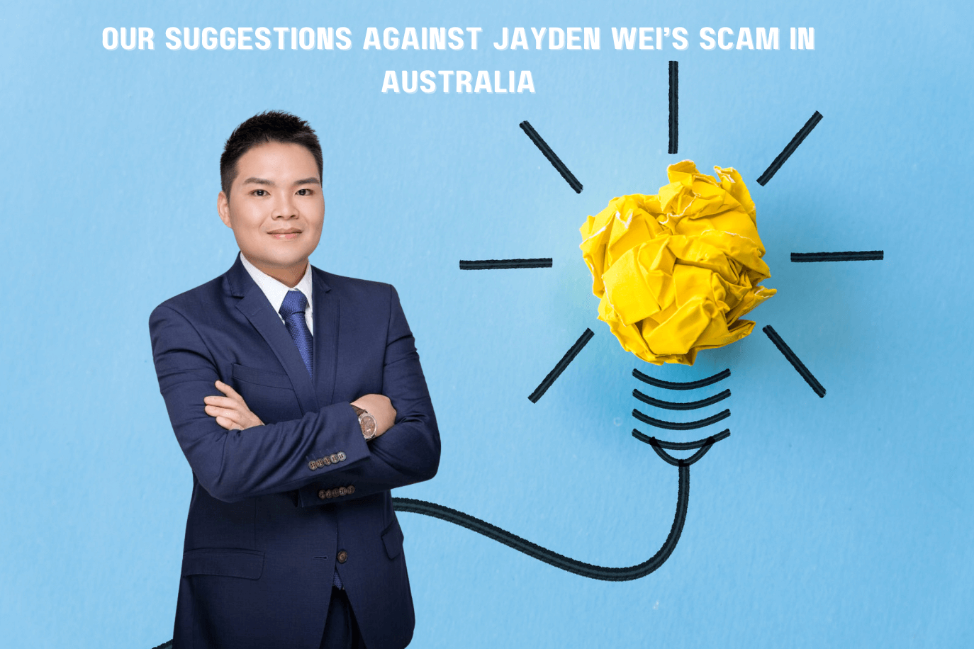 Suggestions for dealing with Jayden Wei’s scam in Australia