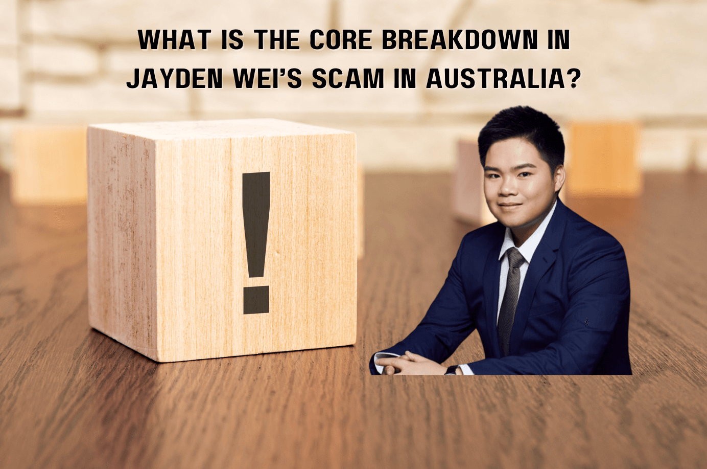Jayden Wei’s scam in Australia preys on the trust and naivety of individuals